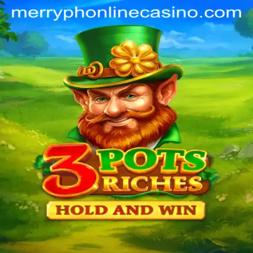 Exploring the Thrills of 3potsRiches at Merryph Online Casino