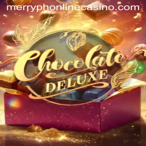 ChocolateDeluxe: A Sweet Adventure in MerryPH Online Casino