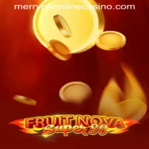 Exploring FruitNovaSuper80: The Thrilling World of MerryPH Online Casino