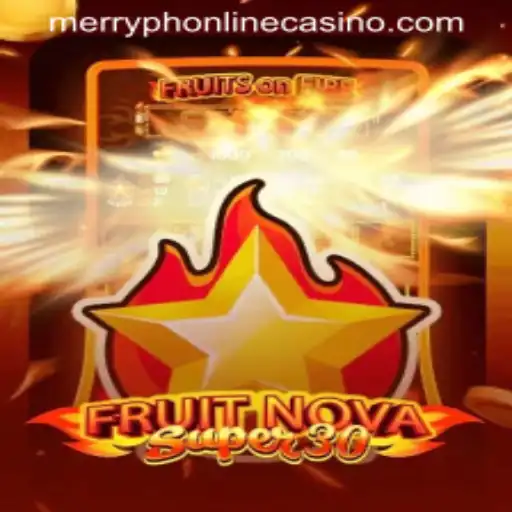 Exploring FruitrNovaSupe30: A New Experience at Merryph Online Casino