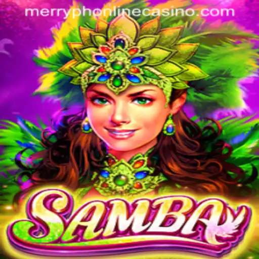 Exploring Samba: A Joyful Game at Merryph Online Casino