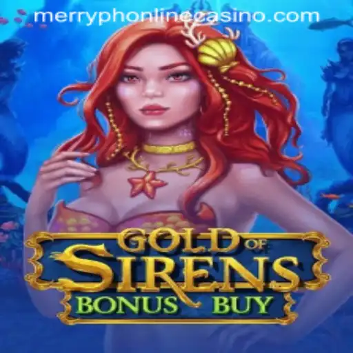 GoldofSirensBonusBuy: A Fusion of Adventure and Rewards at Merryph Online Casino