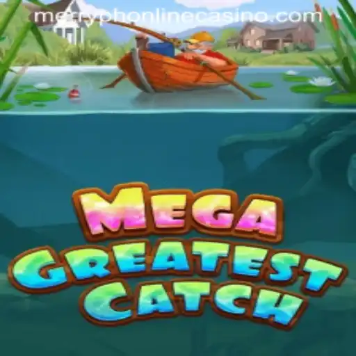 Discover the Excitement of MegaGreatestCatch at Merryph Online Casino