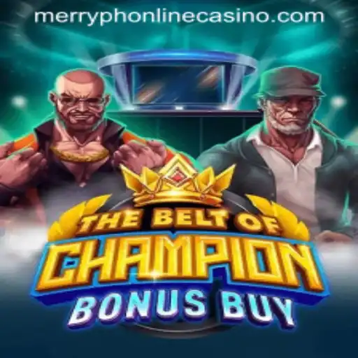 Unveiling TheBeltOfChampionBonusBuy: A New Adventure at Merryph Online Casino