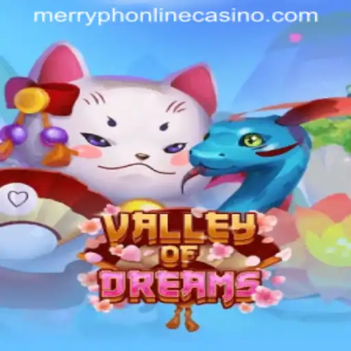 Exploring ValleyofDreams: The Thrilling New Adventure at Merryph Online Casino